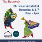 The Ropewalk Christmas Art Market 🎄⭐